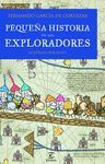 PEQUEÑA HISTORIA DE LOS EXPLORADORES. ESPASA-JUVENIL
