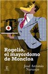 ROGELIO, EL MAYORDOMO DE LA MONCLOA.ESPASA-RUST