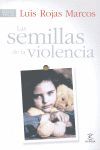 SEMILLAS DE LA VIOLENCIA,LAS.ESPASA-BIBL ROJAS MARCOS-RUST