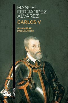 CARLOS V. UN HOMBRE PARA EUROPA