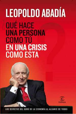 ¿QUE HACE UNA PERSONA COMO YO EN UNA CRISIS COMO ESTA?.ESPASA-RUST