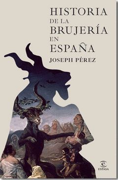 HISTORIA DE LA BRUJERIA EN ESPAÑA. ESPASA-RUST