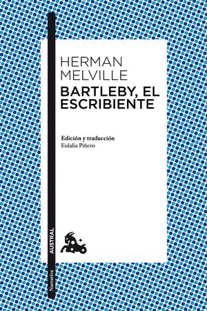 BARTLEBY, EL ESCRIBIENTE.AUSTRAL-574