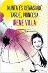 NUNCA ES DEMASIADO TARDE, PRINCESA.ESPASA-RUST