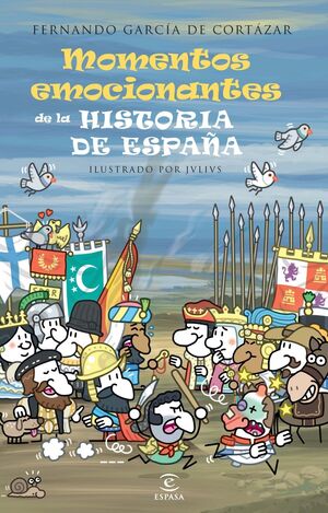 MOMENTOS MÁS EMOCIONANTES DE LA HISTORIA DE ESPAÑA,LOS.ESPASA