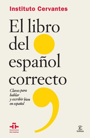 LIBRO DEL ESPAÑOL CORRECTO,EL.ESPASA/ INSTITUTO CERVANTES-RUST