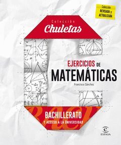 MATEMATICAS EJERCICIOS PARA BACHILLERATO.CHULETAS.ED16.ESPASA