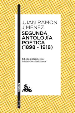 SEGUNDA ANTOLOGIA POETICA (1898-1918).AUSTRAL