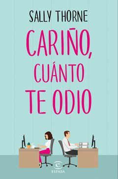 CARIÑO, CUÁNTO TE ODIO.ESPASA-RUST