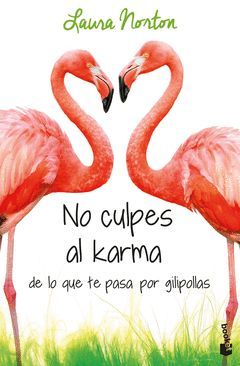 NO CULPES AL KARMA-001.NO CULPES AL KARMA DE LO QUE TE PASA POR GILIPOLLAS.BOOKET-1412