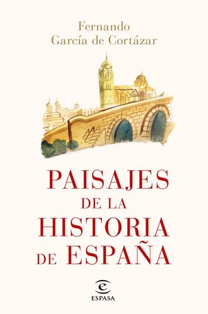 PAISAJES DE LA HISTORIA DE ESPAÑA