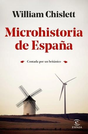 MICROHISTORIA DE ESPAÑA.CONTADA POR UN BRITÁNICO
