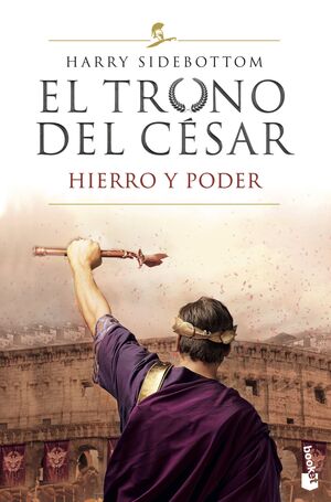 EL TRONO DEL CESAR. HIERRO Y PODER