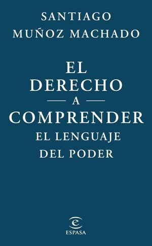 EL DERECHO A COMPRENDER EL LENGUAJE DEL PODER