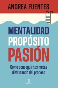 MENTALIDAD, PROPÓSITO, PASIÓN