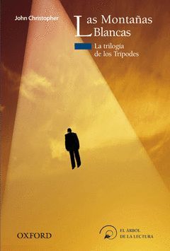 MONTAÑAS BLANCAS,LAS (TRILOGIA DE LOS TRIPODES).OXFORD
