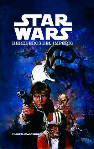 STAR WARS. HEREDEROS DEL IMPERIO.(COMIC) PLANETA DEAGOASTINI-DURA