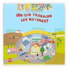 EN QUE TRABAJAN LOS MAYORES?.MI MUNDO-30-SM-INF