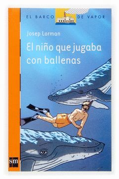 NIÑO QUE JUGABA CON LAS BALLENAS.BVN-188