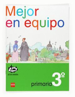 MEJOR EN EQUIPO. 3 PRIMARIA. CONGREGACIÓN DE JESÚS-MARÍA