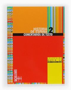 HISTORIA DE ESPAÑA, 2 BACHILLERATO. COMENTARIOS DE TEXTO