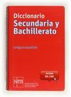 LENGUA ESPAÑOLA.DICC. DE SECUNDARIA Y BACHILLERATO.ED12.SM