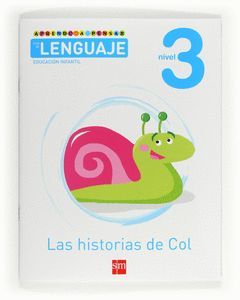 APRENDO A PENSAR CON EL LENGUAJE, LAS HISTORIAS DE COL, 3 EDUCACIÓN INFANTIL