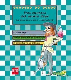 TRES CUENTOS DEL PIRATA PEPE.SM-INF
