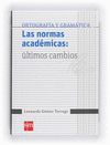 NORMAS ACADEMICAS,LAS:ULTIMOS CAMBIOS