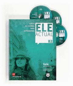 ELE ACTUAL, B2. GUÍA DIDÁCTICA