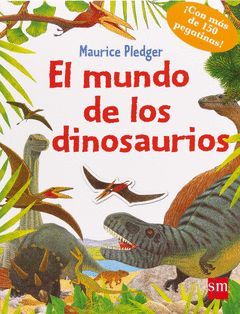 MUNDO DE LOS DINOSAURIOS,EL.SM