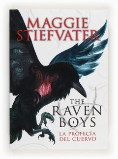 THE RAVEN BOYS-01.LA PROFECÍA DEL CUERVO.CESMA-JUV-RUST