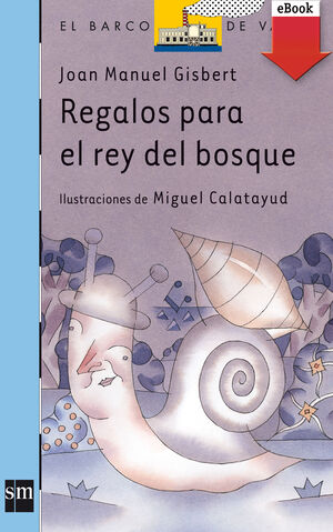 REGALOS PARA EL REY DEL BOSQUE