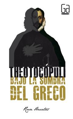 BAJO LA SOMBRA DE EL GRECO