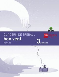 QUADERN DE LLENGUA, BON VENT. 3 PRIMÀRIA. SABA