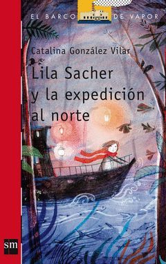 LILA SACHER Y LA EXPEDICION AL NORTE.BVR-212