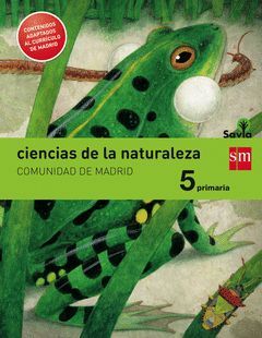 CIENCIAS DE LA NATURALEZA. 5 PRIMARIA. SAVIA. MADRID LOMCE