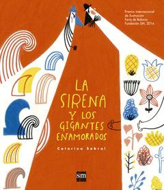 SIRENA Y LOS GIGANTES ENAMORADOS,LA.SM