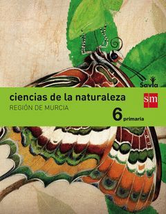 CIENCIAS DE LA NATURALEZA. 6 PRIMARIA. SAVIA. MURCIA