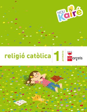 RELIGIÓ CATÒLICA. 1 PRIMÀRIA. NOU KAIRÉ