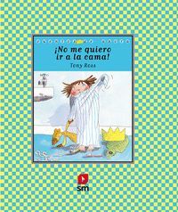 ¡NO ME QUIERO IR A LA CAMA!