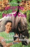 SECRETOS DEL PONY CLUB-012. LIBERTAD Y LA GALOPADA DE ENSUEÑO.SUSAETA-JUV-RUST