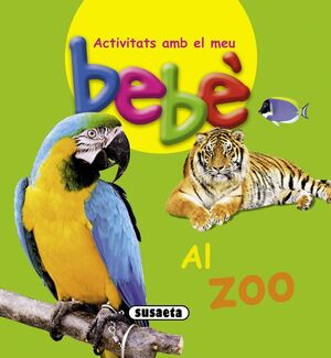 AL ZOO.ACTIVITATS AMB EL MEU BEBE-INF.SUSAETA