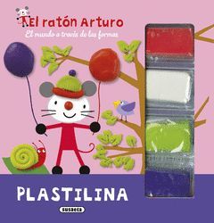PLASTILINA. EL MUNDO A TRAVÉS DE LAS FORMAS
