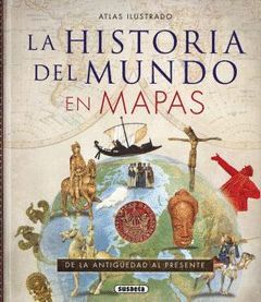 ATLAS ILUSTRADO DE LA HISTORIA DEL MUNDO EN MAPAS.SUSAETA-DURA