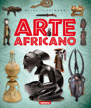 ATLAS ILUSTRADO. ARTE AFRICANO