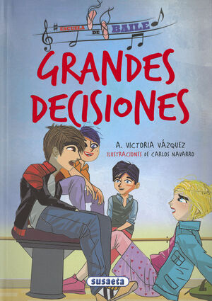 GRANDES DECICIONES - ESCUELA DE BAILE