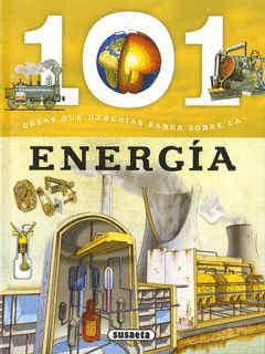 101 COSAS QUE DEBERIAS DE SABER SOBRE LA - ENERGIA