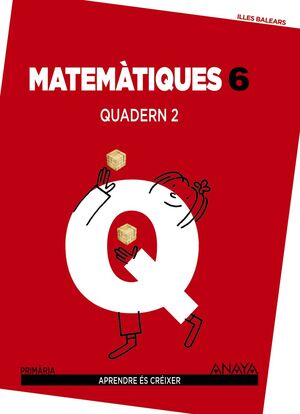 MATEMATIQUES 6. QUADERN 2. APRENDE ES CREIXER