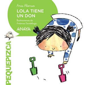 LOLA TIENE UN DON.MAYUSCULA Y MINUSCULA.PEQUEPIZCA.ANAYA.INF-RUST